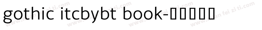 gothic itcbybt book字体转换